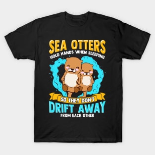 Sea Otters Hold Hands When Sleeping Cute Otter T-Shirt